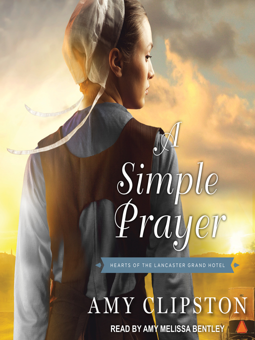 Title details for A Simple Prayer by Amy Clipston - Available